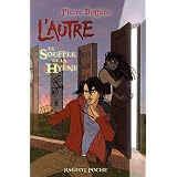 L'autre, Tome 1 : Le Souffle de la Hy�nepar Pierre Bottero