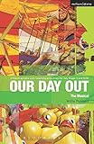 Our day out, the musical