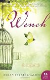 Wench: A Novel (P.S.)