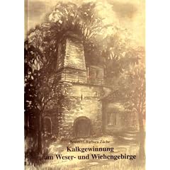 Kalkgewinnung am Weser- und Wiehengebirge. Eine Dokumentation.
