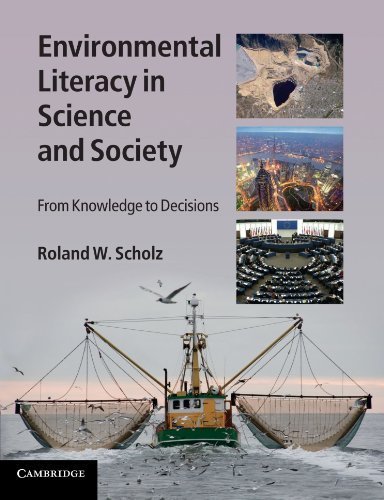 Environmental Literacy in Science and Society: From Knowledge to Decisions 1st edition by Scholz, Roland W. (2011) Paperback