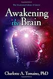 Awakening the Brain: The Neuropsychology of Grace
