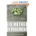 Six Metres of Pavement