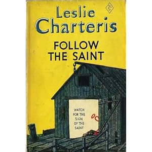 Leslie Charteris Follow the Saint 