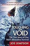 Touching the Void: The True Story of One Man's Miraculous Survival