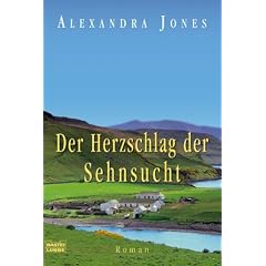 Der Herzschlag der Sehnsucht: Roman
