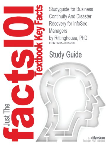 Studyguide for Business Continuity and Disaster Recovery for Infosec Managers by Rittinghouse, PhD