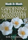 Month-by-Month Gardening in Alabama & Mississippi: What to Do Each Month to Have a Beautiful Garden All Year