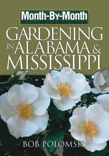Month-by-Month Gardening in Alabama & Mississippi: What to Do Each Month to Have a Beautiful Garden All Year