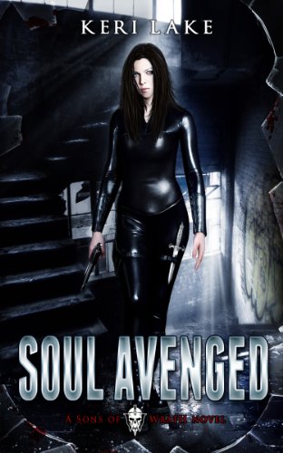 Soul Avenged (Sons of Wrath, #1) by Keri Lake Soul Avenged (Sons of Wrath, #1) by Keri Lake