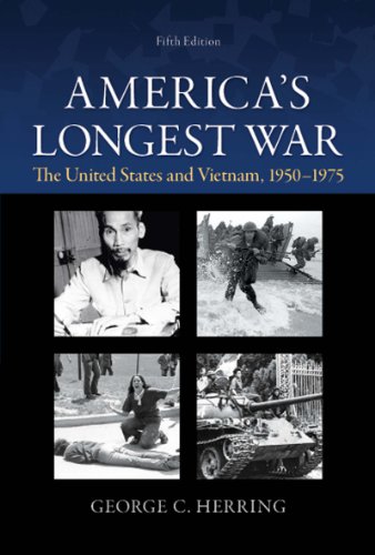 America's Longest War: The United States and Vietnam, 1950-1975