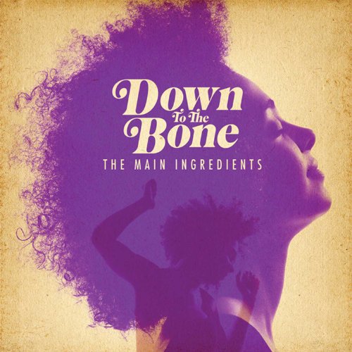 Down To The Bone - Main Ingredients - Zortam Music