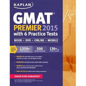 Kaplan GMAT Premier 2015 with 6 Practice Tests: Book + DVD + Online + Mobile (Kaplan Gmat Premier Live)