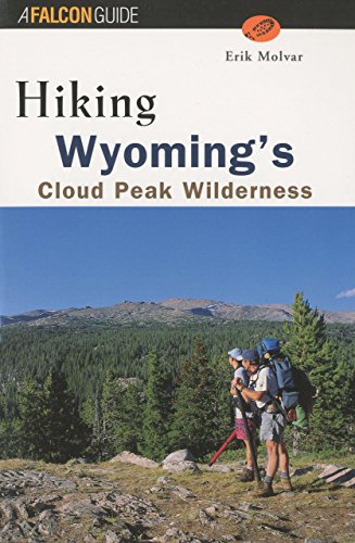 Hiking Wyoming's Cloud Peak Wilderness (Regional Hiking Series)