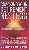 Cracking Your Retirement Nest Egg (Without Scrambling Your Finances): 25 Things You Must Know Before You Tap Your 401(k), IRA, or Other Retirement Savings Plan