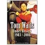 Tom Waits: Under Review 1983 - 2006