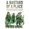 A Bastard of a Place: The Australians in Papua