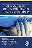 Clinical trial design challenges in mood disorders