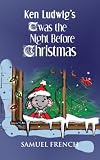 Ken Ludwig's 'Twas the night before Christmas