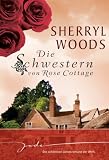 Produkt-Bild: Die Schwestern von Rose Cottage: 1. Melanie 2. Maggie 3. Ashley 4. Jo