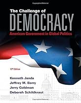 The Challenge of Democracy: American Government in Global Politics (with MindTapTM Political Science, 1 term (6 months) Printed Access Card) (I Vote for MindTap)