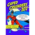 Caped Crusaders 101: Composition Through Comic Books by Jeffrey Kahan