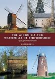 The windmills and watermills of Bedfordshire : past, present and future