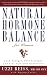 Natural Hormone Balance for Women: Look Younger, Feel Stronger, and Live Life with Exuberance