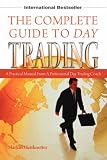 The Complete Guide to Day Trading: A Practical Manual From a Professional Day Trading Coach