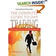 The Complete Guide to Day Trading: A Practical Manual From a Professional Day Trading Coach