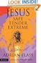 Jesus - Safe, Tender, Extreme