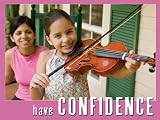 Have Confidence Extra-Large POSTER - Laminated; Character Education Motivational Print for Elementary & Middle School Students. Size XL (4 ft x 3 ft)