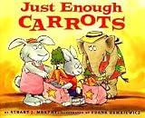 [(Just Enough Carrots )] [Author: Stuart J. Murphy] [Sep-1997]