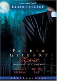 Father Gilbert Mysteries, Vol. 3: The Plays the Thing / The Grey Lady (Focus on the Family Radio Theatre)
