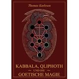 Kabbalah, Qliphoth und die Goetische Magievon "Thomas Karlsson"