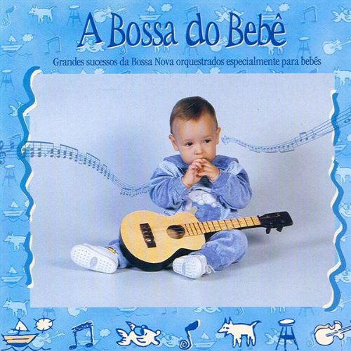 Bossa Do Bebê