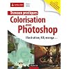 Travaux pratiques Colorisation avec Photoshop - Illustration, BD, manga...