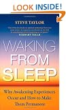 Waking From Sleep: Why Awakening Experiences Occur and How to Make them Permanent