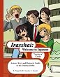 Irasshai: Welcome to Japanese - Teachers' Guide: Answer Keys and Resource Guide to the Irasshai Series