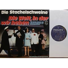 Die Welt in der wir beben PHILIPS # 844383 PY Die Stachelschweine Die besten Szenen aus dem 35. Programm der Stachelschweine Live Aufnahme im Europa-Center, Rolf Ulrich, Wolfgang Gruner, Sonja Wilken, Inge Wolffberg, Reinhold Brandes, Joachim R�cker