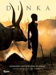 Dinka: Legendary Cattle Keepers of Sudan