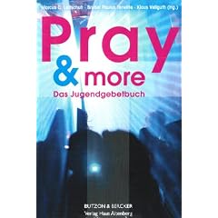 Pray & More: Das Jugendgebetbuch