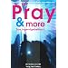 Pray & More: Das Jugendgebetbuch