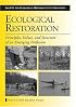 Ecological Restoration: Principles, Values, and Structure of an Emerging Profession (The Science and Practice of Ecological Restoration Series)