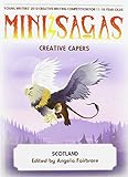 Mini sagas : creative capers. Scotland