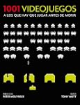 1001 Videojuegos a los que hay que ju...