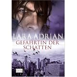 Gef�hrtin der Schattenvon "Lara Adrian"