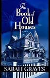 The Book of Old Houses (Home Repair Is Homicide Mysteries)