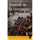 Journal de la campagne de Waterloopar Alexander Cavali� Mercer