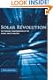 Solar Revolution: The Economic Transformation of the Global Energy Industry